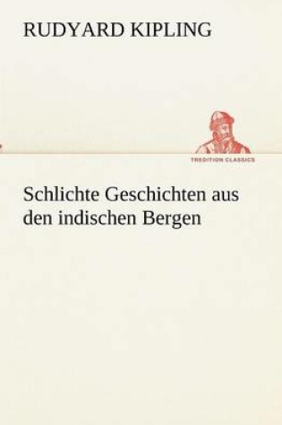 Cover of Schlichte Geschichten aus den indischen Bergen