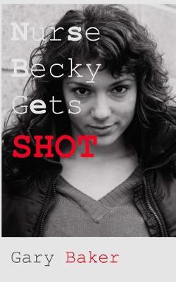 Book cover for Nurse Becky Gets Shot