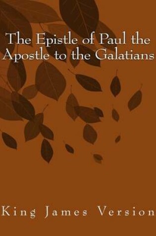 Cover of The Epistle of Paul the Apostle to the Galatians