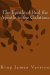Book cover for The Epistle of Paul the Apostle to the Galatians
