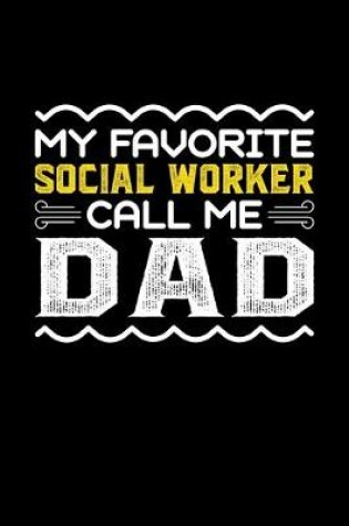 Cover of My Favorite Social Worker Call Me Dad