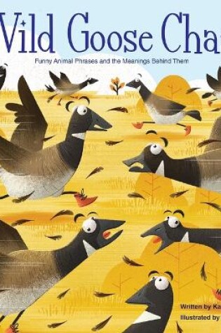 Cover of Wild Goose Chase Funny Animal Phrases and the Meanings Behind Them