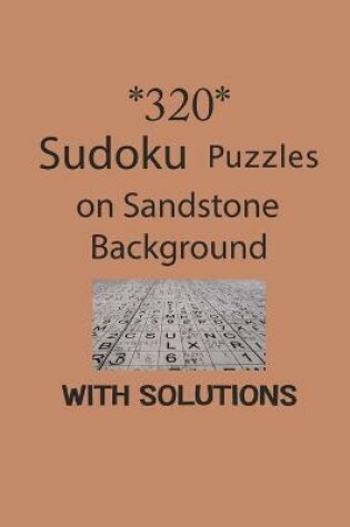 Cover of 320 Sudoku Puzzles on Sandstone background with solutions