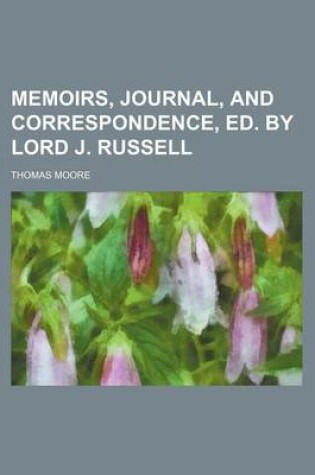 Cover of Memoirs, Journal, and Correspondence, Ed. by Lord J. Russell (Volume 4)