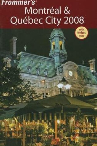 Cover of Frommer's(r) Montreal and Quebec City 2008