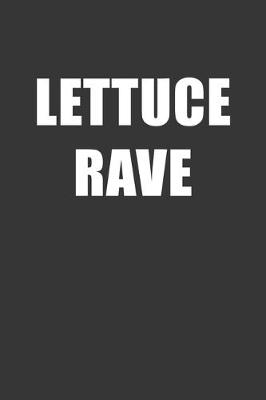 Book cover for Lettuce Rave Notebook