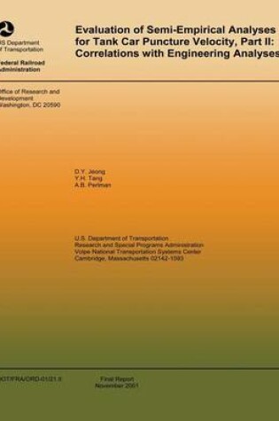 Cover of Evaluation of Semi-Empiricial Analysis for Tank Car Puncture Velocity, Part II