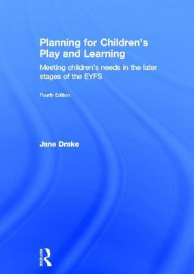 Book cover for Planning for Children S Play and Learning: Meeting Children S Needs in the Later Stages of the Eyfs