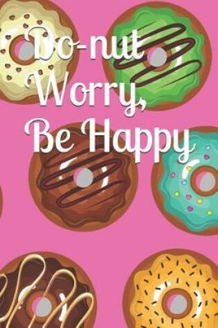 Cover of Do-Nut Worry, Be Happy