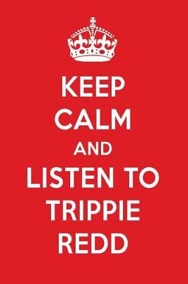 Book cover for Keep Calm and Listen to Trippie Redd