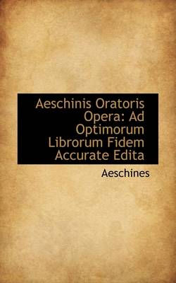 Book cover for Aeschinis Oratoris Opera