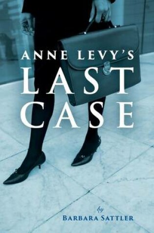 Cover of Anne Levy's Last Case