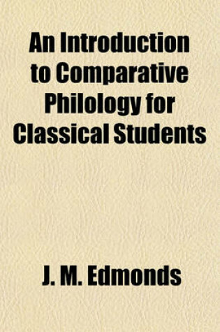 Cover of An Introduction to Comparative Philology for Classical Students