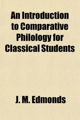 Book cover for An Introduction to Comparative Philology for Classical Students