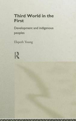 Book cover for Third World in the First: Development and Indigenous Peoples