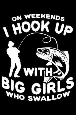 Book cover for Oh Weekends I Hook Up With A Big Girls Who Swallow