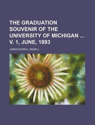 Book cover for The Graduation Souvenir of the University of Michigan V. 1, June, 1893
