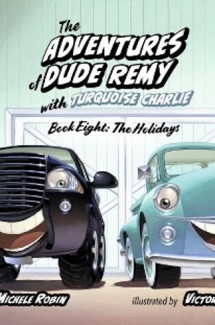 Cover of The Adventures of Dude Remy with Turquoise Charlie