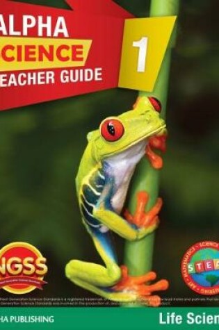 Cover of Alpha Science Grade 1 Teacher Guide B: Life Science + 1 Year Digital Access