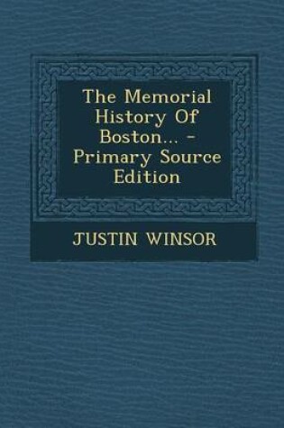 Cover of The Memorial History of Boston...