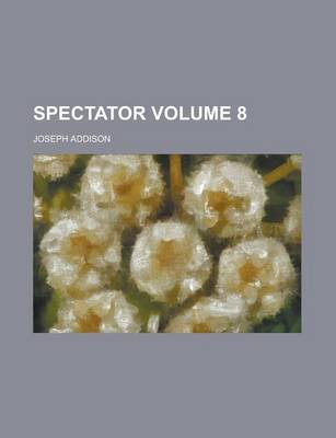 Book cover for Spectator Volume 8