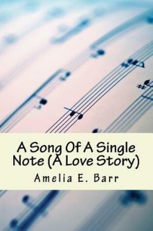 Cover of A Song Of A Single Note (A Love Story)