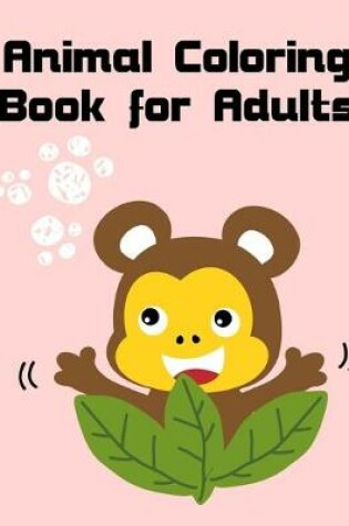 Cover of Animal Coloring Book For Adults
