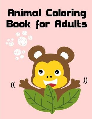 Cover of Animal Coloring Book For Adults