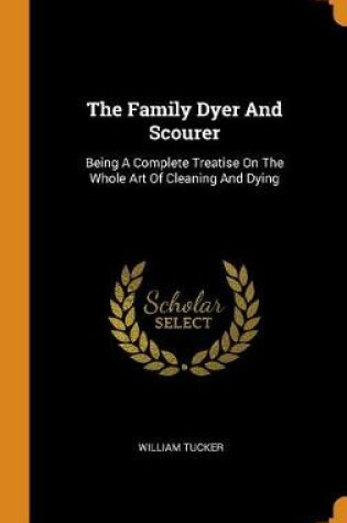 Cover of The Family Dyer and Scourer