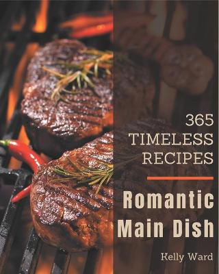 Book cover for 365 Timeless Romantic Main Dish Recipes