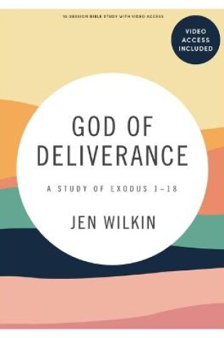 Cover of God of Deliverance Bible Study Book with Video Access