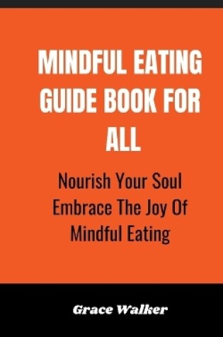 Cover of Mindful Eating Guide Book For All