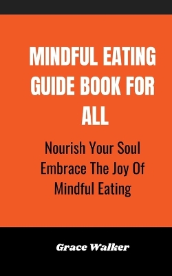 Book cover for Mindful Eating Guide Book For All