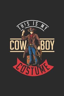 Book cover for This Is My Cowboy Costume