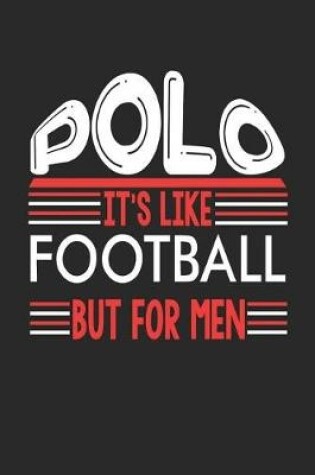 Cover of Polo It's Like Football But For Men