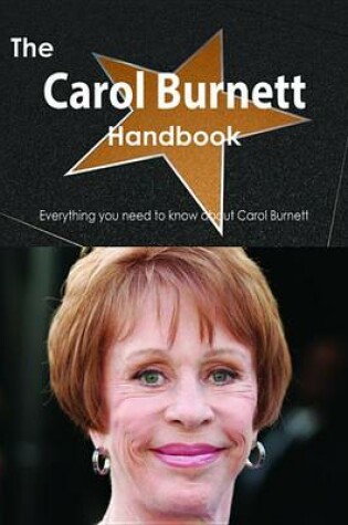 Cover of The Carol Burnett Handbook - Everything You Need to Know about Carol Burnett