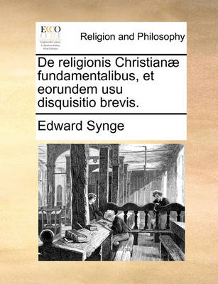 Book cover for de Religionis Christianae Fundamentalibus, Et Eorundem Usu Disquisitio Brevis.