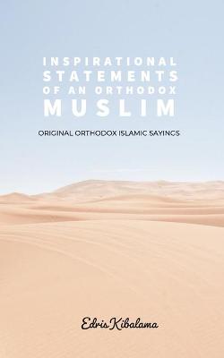 Book cover for Inspirational statements of an Orthodox Muslim