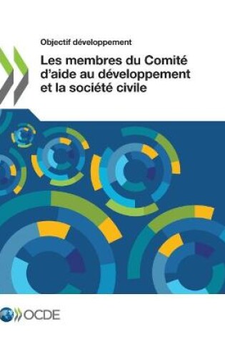 Cover of Les membres du Comit� d'aide au d�veloppement et la soci�t� civile