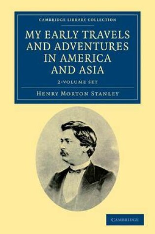 Cover of My Early Travels and Adventures in America and Asia 2 Volume Set