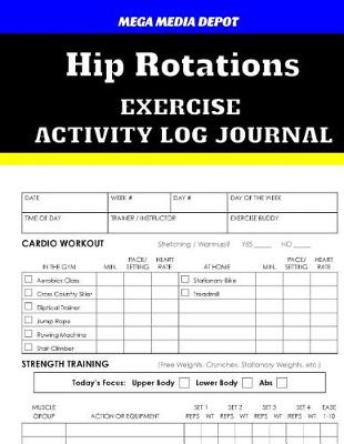 Book cover for Hip Rotations Exercise Activity Log Journal