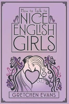 Book cover for How to Talk to Nice English Girls