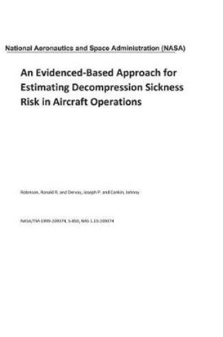 Cover of An Evidenced-Based Approach for Estimating Decompression Sickness Risk in Aircraft Operations