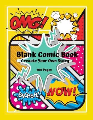 Book cover for Blank Comic Book Create Your Own Story 100 Pages