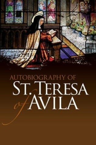 Cover of Autobiography of St. Teresa of Avila