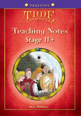 Book cover for Oxford Reading Tree: Level 11+: Treetops Time Chronicles: Teaching Notes