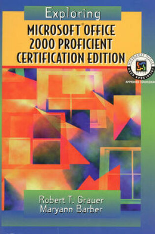 Cover of Exploring Microsoft Office Professional  2000, Proficient Certification Edition
