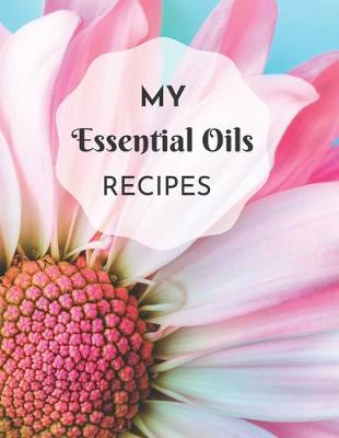 Cover of My Essential Oils Recipes