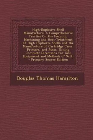 Cover of High-Explosive Shell Manufacture