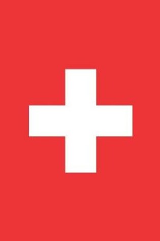 Cover of Switzerland Flag Notebook - Swiss Flag Book - Switzerland Travel Journal